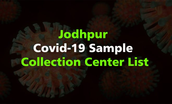 Jodhpur Covid-19 Sample Collection Center List